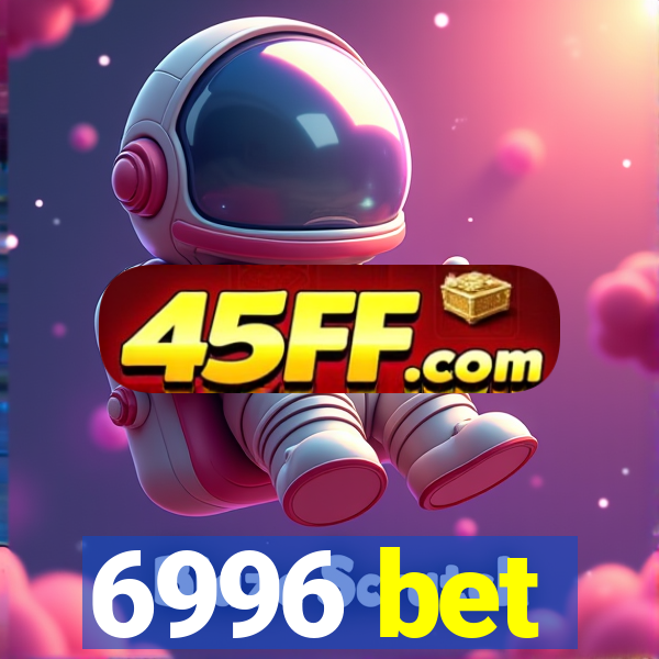 6996 bet